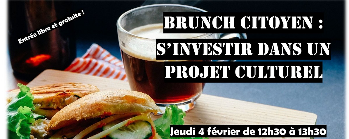 Brunch citoyen : S’investir dans un projet culturel